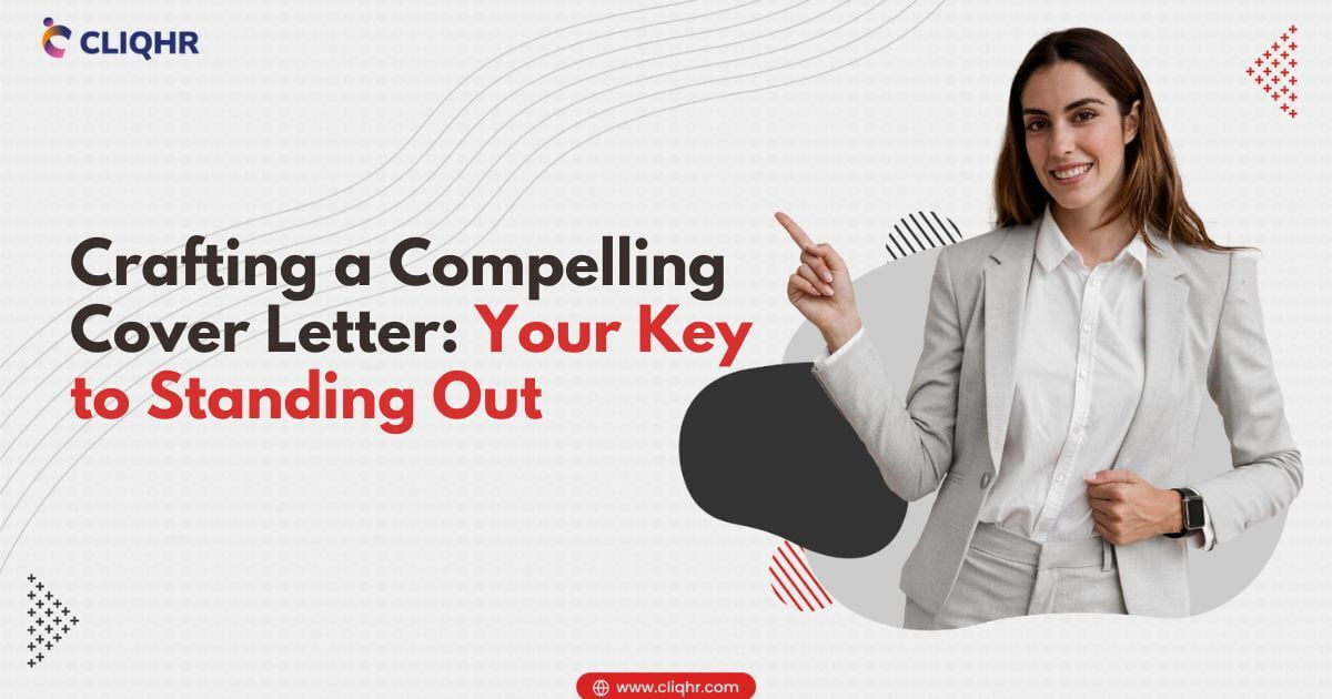 Crafting a Compelling Cover Letter: Your Key to Standing Out